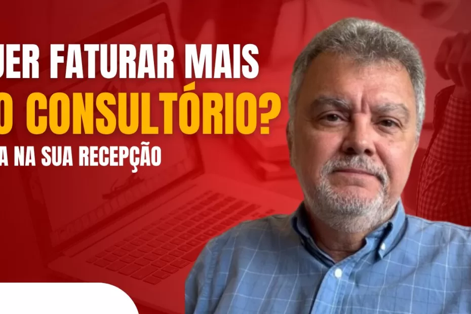 como faturar mais no consultorio?